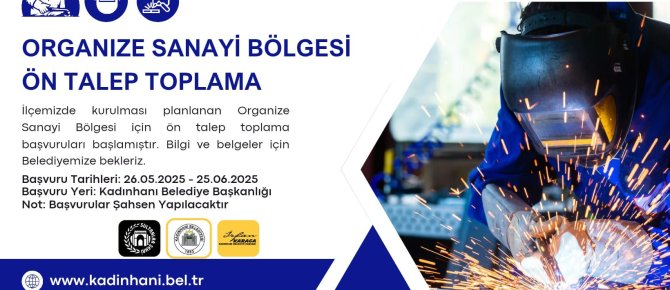 ORGANİZE SANAYİ İÇİN ÖN TALEP TOPLAMA BAŞLADI